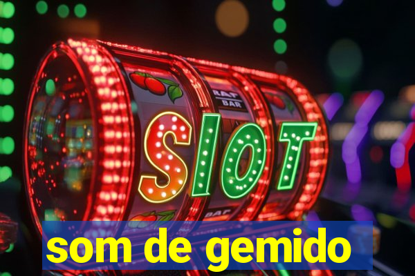 som de gemido